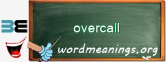 WordMeaning blackboard for overcall